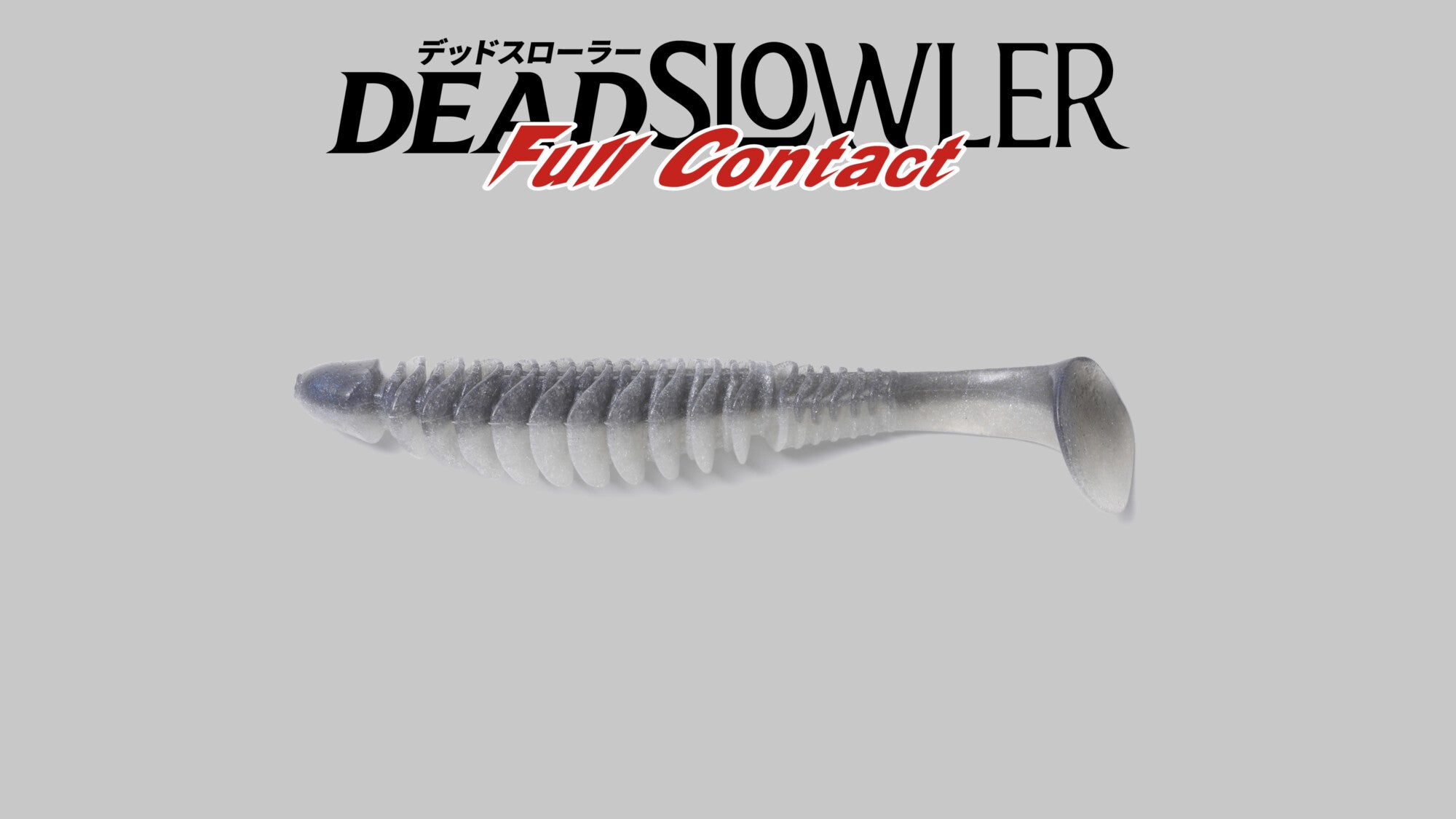 Dead Slowler Full Contact