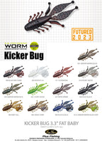 Kicker Bug 3.3" Fat Baby